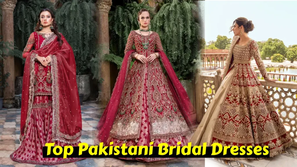 Top Pakistani Bridal Dresses
